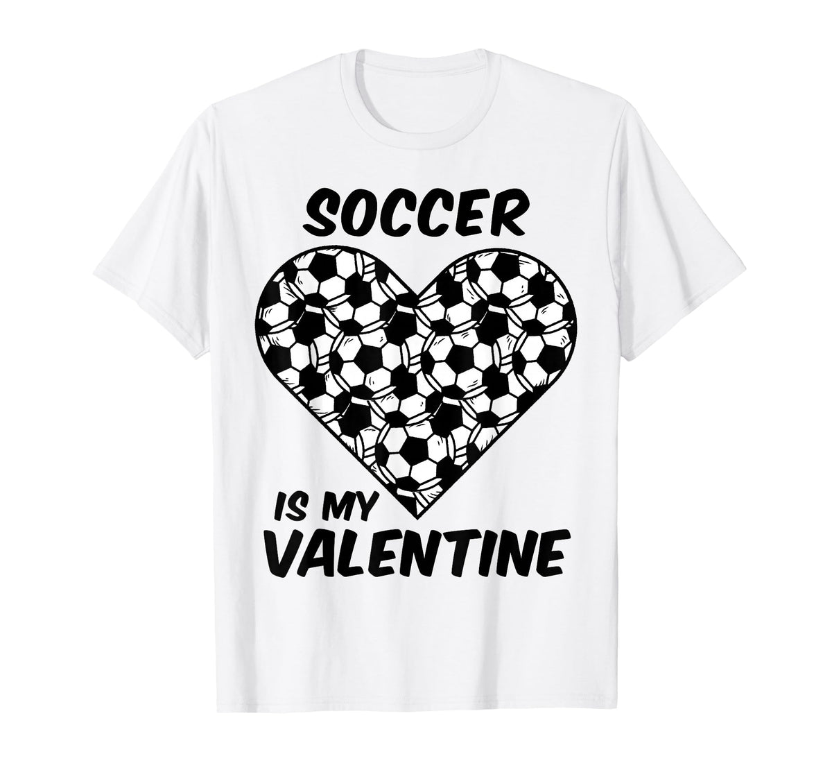 Soccer Is My Valentine Funny T-Shirt - Novelty Apparel for Adults