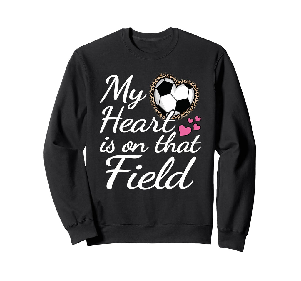 My Heart Is That Field Soccer Mom Sweatshirt - Streetwear Style Unisex