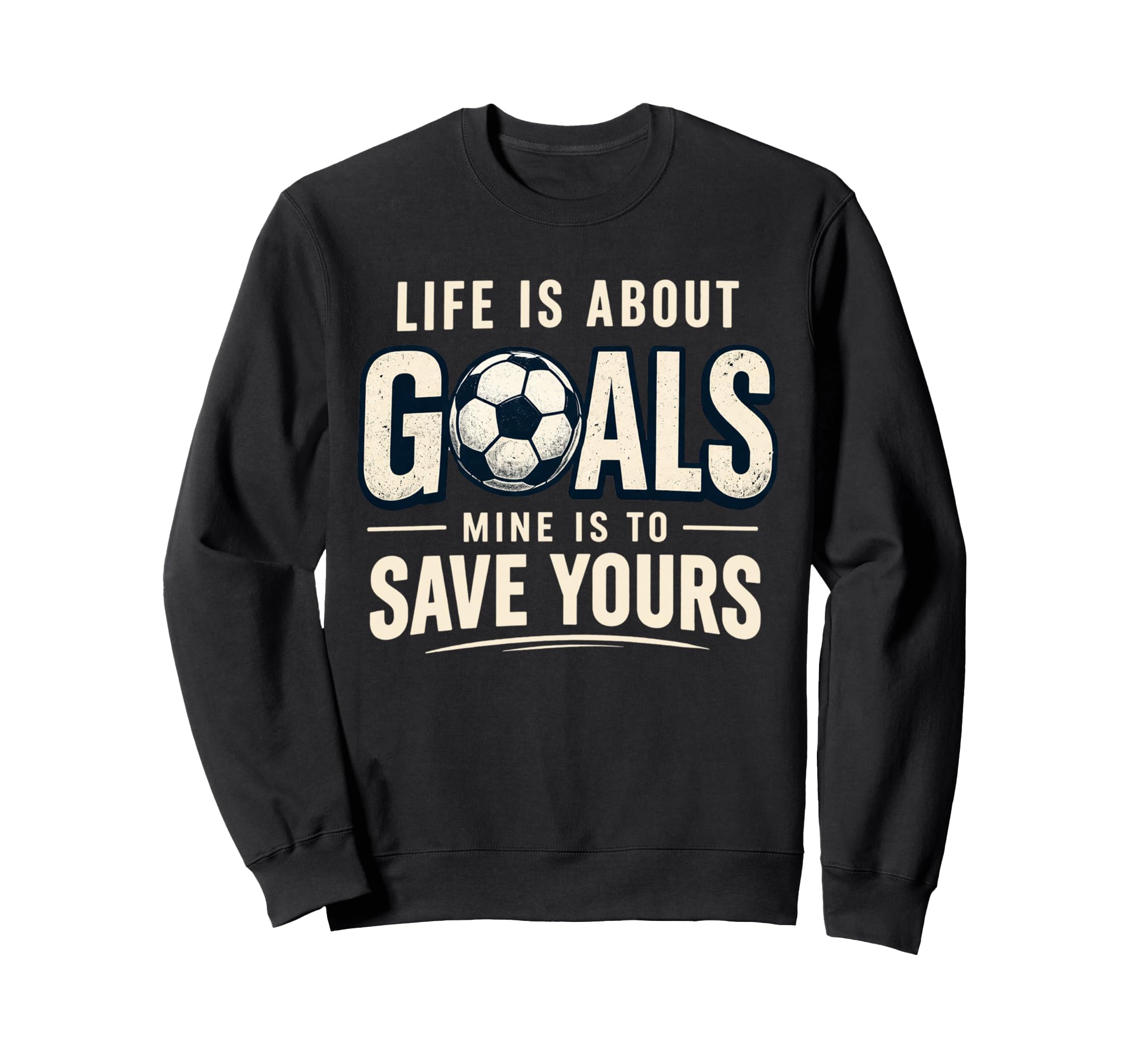 Life Is About Goals Mine Is To Sweatshirt - Custom Art Print for Adults