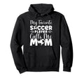 My Favorite Soccer Player Calls Hoodie - Casual Everyday Wear for Adults