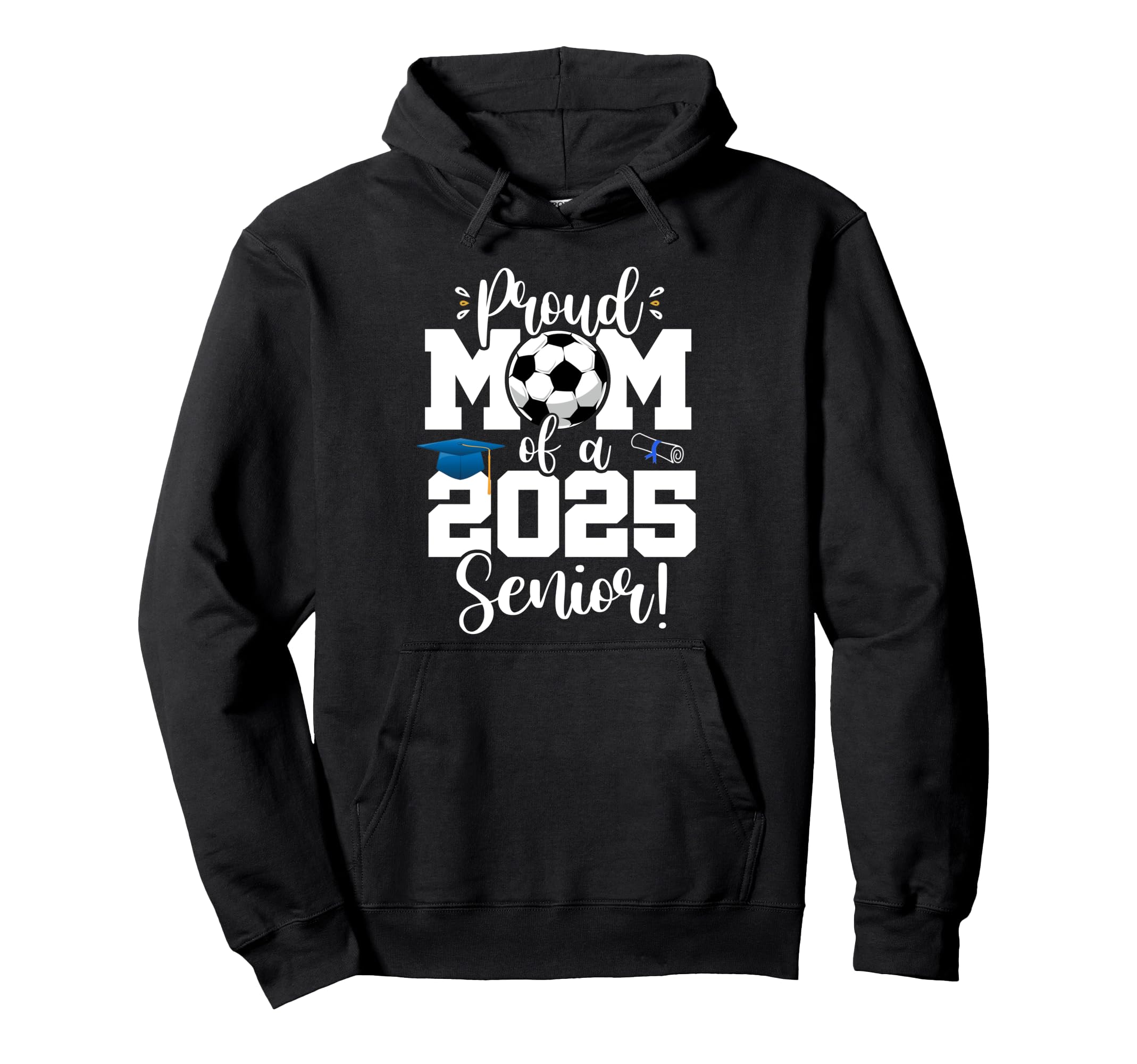Proud Mom Class 2025 Senior Soccer Hoodie - Novelty Apparel for Adults