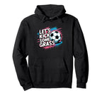 Let S Kick Some Grass Soccer Mom Hoodie - Unique Graphic Unisex