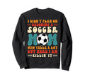 I Didnt Plan Becoming Soccer Mom Who Sweatshirt - Streetwear Style Unisex