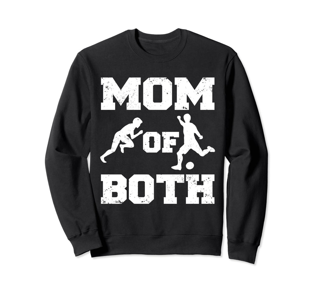 Mom Both Funny Soccer Track And Field Sweatshirt - Custom Art Print Unisex