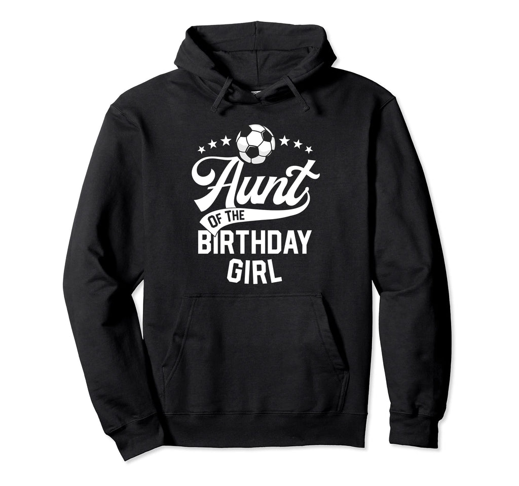 Aunt Birthday Soccer Themed Party Futbol Hoodie - Unique Graphic for Adults