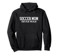 Soccer Mom Novelty Tees Tops Sweatshirt - Fun Novelty Design for Adults