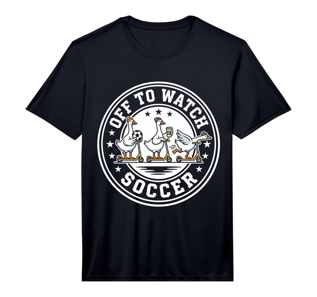 Off To Watch Soccer Silly Goose Funny T-Shirt - Fun Novelty Design Unisex