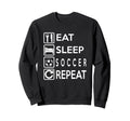 Soccer Gift Eat Sleep Soccer Sweatshirt - Fun Novelty Design for Adults