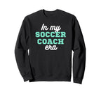 My Soccer Coach Era Team Present Sweatshirt - Minimalist Print Men Women