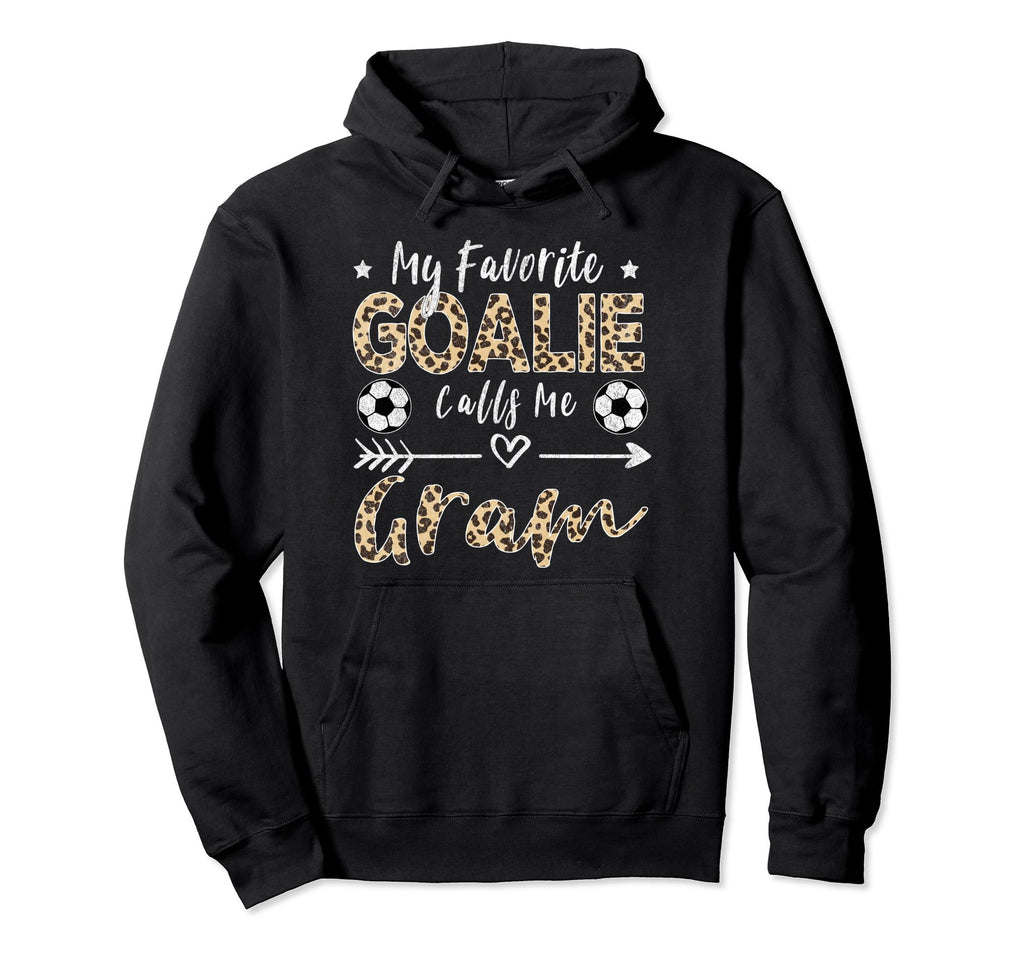 My Favorite Goalie Calls Me Gram Hoodie - Streetwear Style Men Women