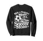 Not Regular Mom I Am Soccer Mom Sweatshirt - Minimalist Print Unisex