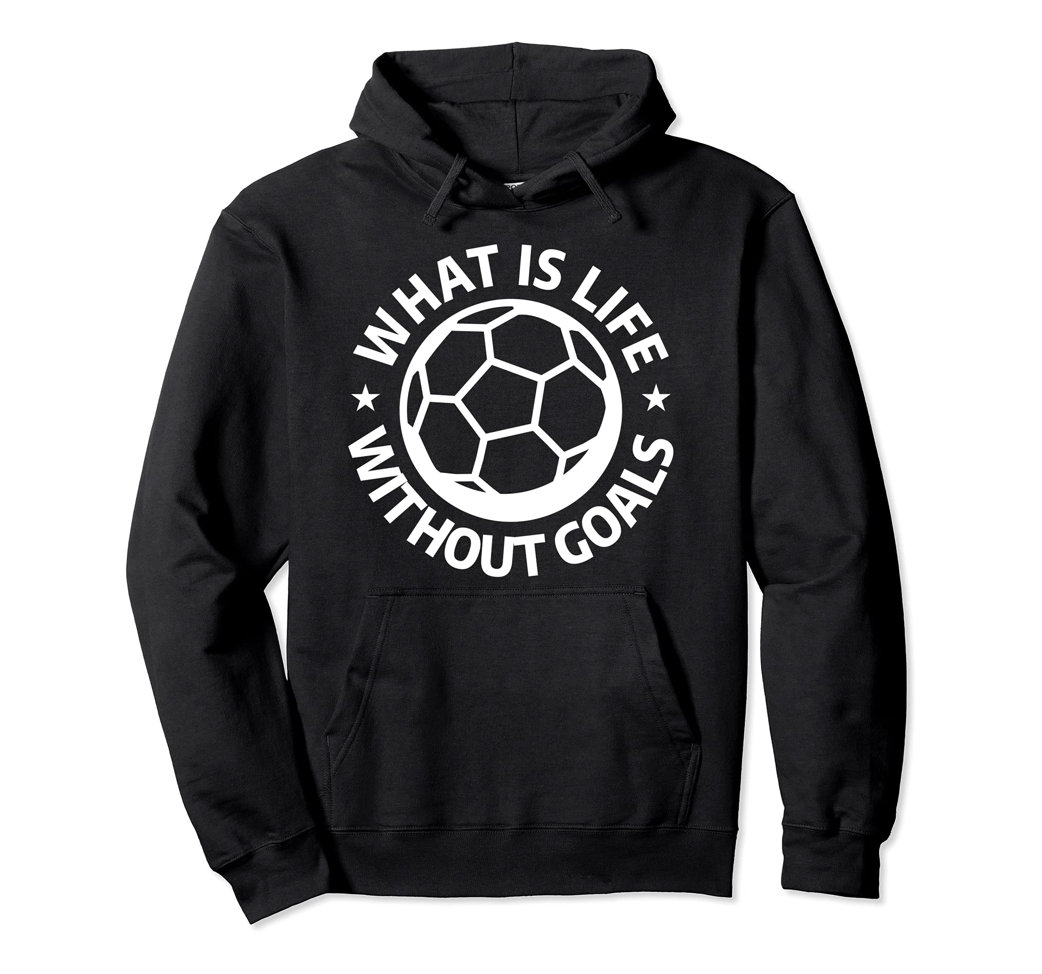 What Is Life Without Goals Sports Hoodie - Unique Graphic for Adults