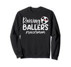 Raising Ballers Soccer Mom Soccer Sweatshirt - Aesthetic Graphic Men Women