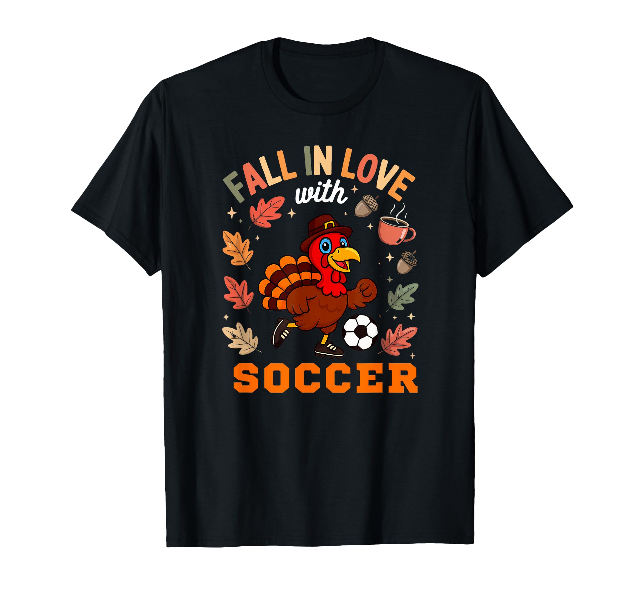 Fall Love Thanksgiving Turkey Soccer T-Shirt - Streetwear Style Unisex