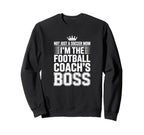 Not Just Soccer Mom Football Coachs Sweatshirt - Streetwear Style Unisex