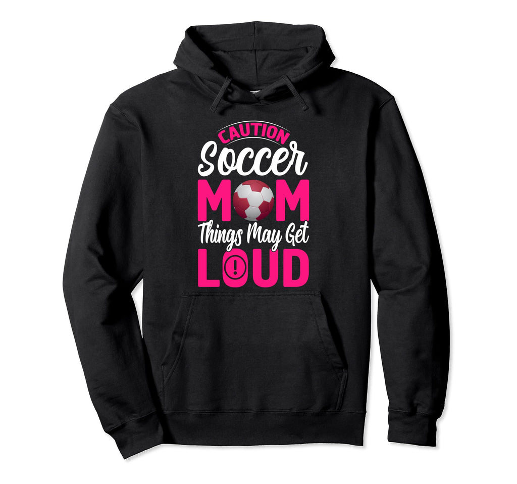 Caution Soccer Mom Things May Get Hoodie - Minimalist Print for Adults