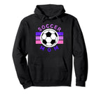 Soccer Mom Mothers Day Sports Mom Hoodie - Casual Everyday Wear Men Women