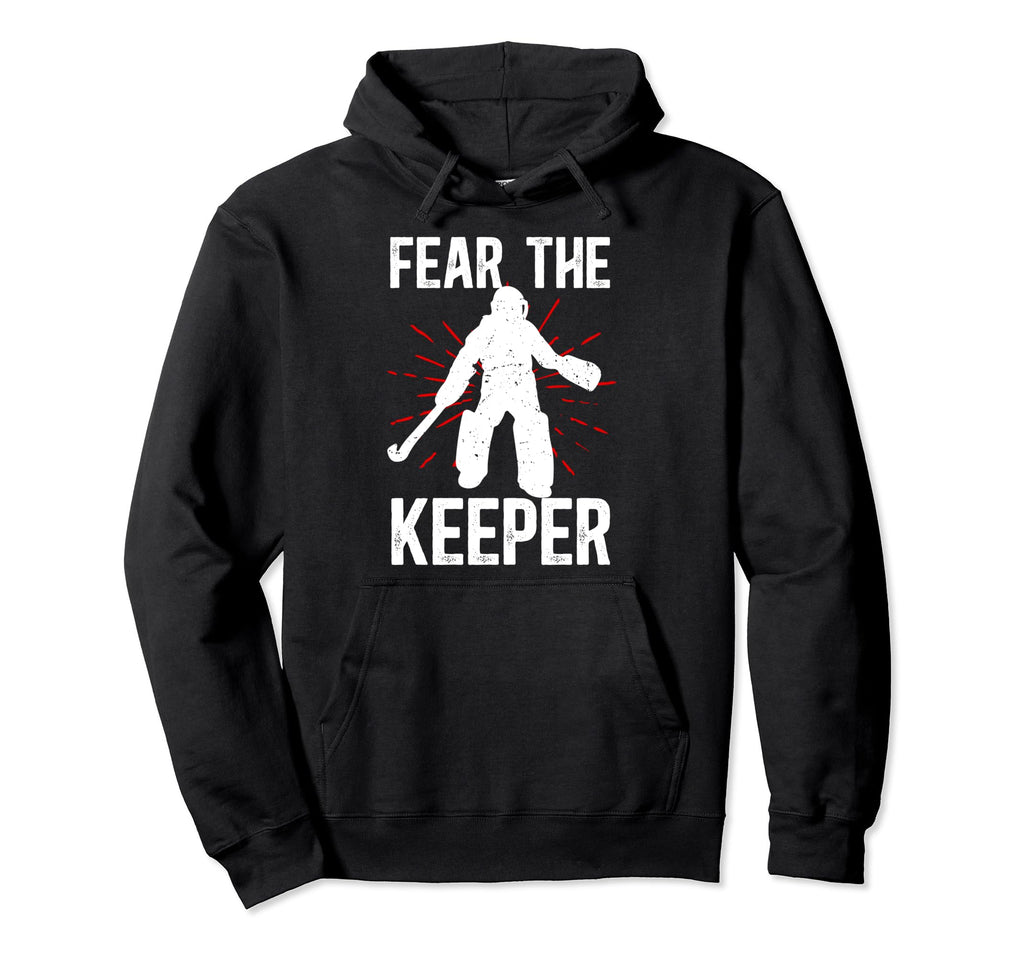 Fear Keeper Field Hockey Keeper Hoodie - Fun Novelty Design Men Women