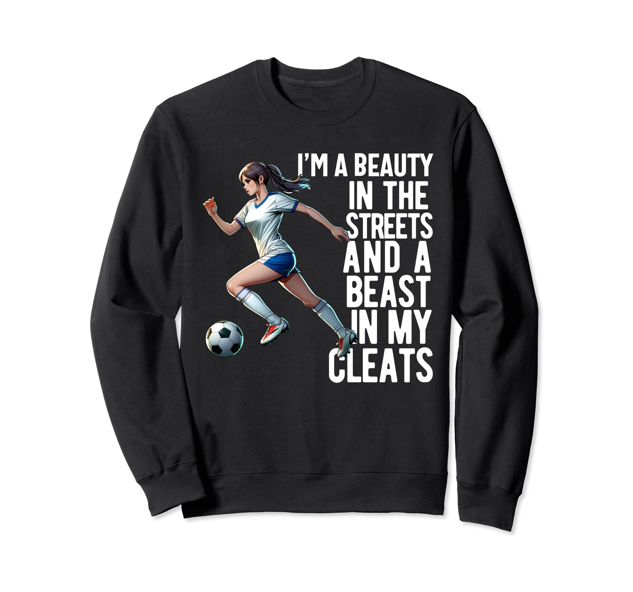 Im Beauty Streets Soccer Daughter Sweatshirt - Minimalist Print Men Women