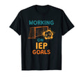 Working Iep Goals School Psychologist T-Shirt - Novelty Apparel for Adults