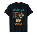 Working Iep Goals School Psychologist T-Shirt - Novelty Apparel for Adults