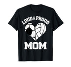 Loud Proud Mom Soccer Volleyball Heart T-Shirt - Trendy Graphic for Adults