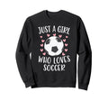Just Who Loves Soccer Soccer Player Sweatshirt - Trendy Graphic Unisex