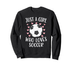 Just Who Loves Soccer Soccer Player Sweatshirt - Trendy Graphic Unisex