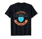 Gym Teacher Love Soccer All Sports T-Shirt - Custom Art Print for Adults