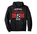 Soccer Senior Mom Senior Soccer Hoodie - Fun Novelty Design for Adults