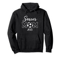 Class 2025 Soccer Senior Football Mom Hoodie - Fun Novelty Design Unisex