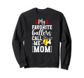 My Favorite Ballers Call Me Sweatshirt - Casual Everyday Wear Men Women