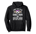 Dance And Soccer Mom Soccer Player And Hoodie - Novelty Apparel Unisex