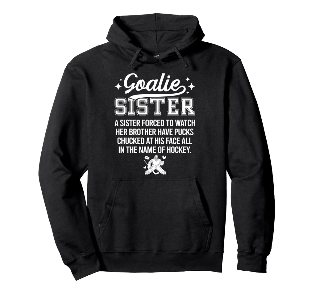 Hockey Goalie Sister Definition Hockey Hoodie - Graphic Print for Adults