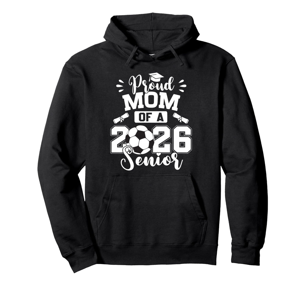 Proud Mom 2026 Senior Soccer Graduation Hoodie - Novelty Apparel for Adults