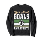 Lifes About Goals And Assists Sweatshirt - Streetwear Style for Adults