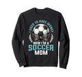 Soccer Mom Mommy Sweatshirt - Streetwear Style Men Women