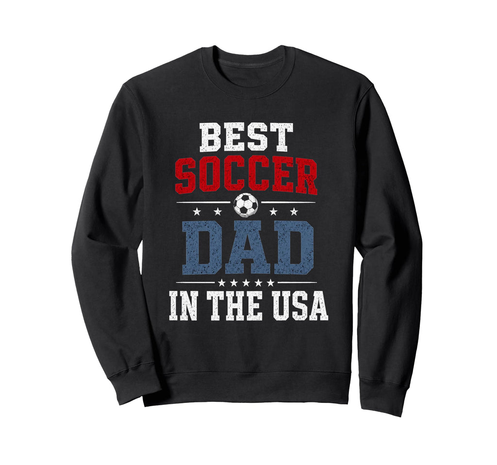 Best Soccer Dad Usa Patriotic Father Sweatshirt - Unique Graphic Unisex