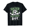 Sister Birthday Soccer Player Family T-Shirt - Streetwear Style Men Women