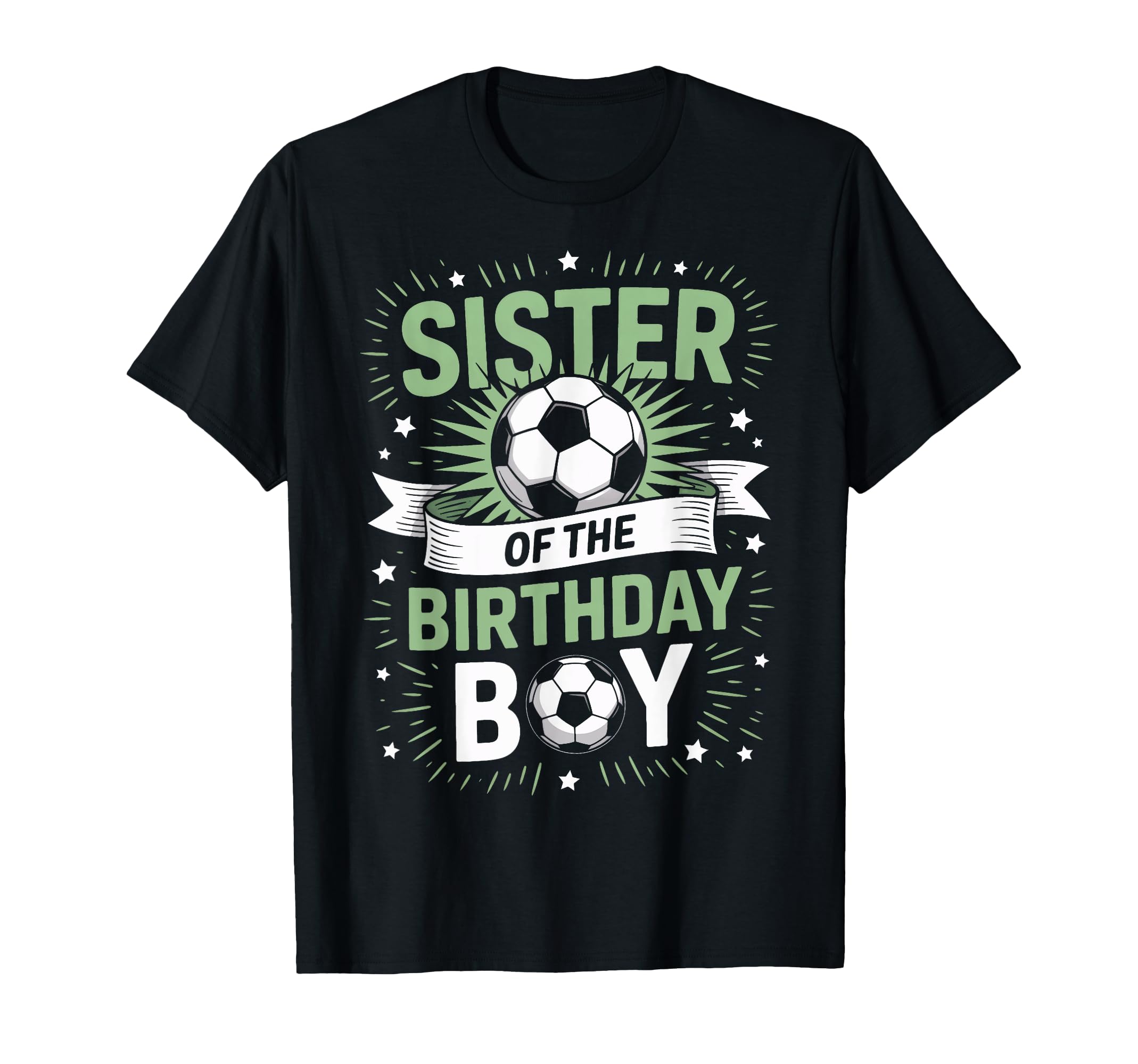 Sister Birthday Soccer Player Family T-Shirt - Streetwear Style Men Women