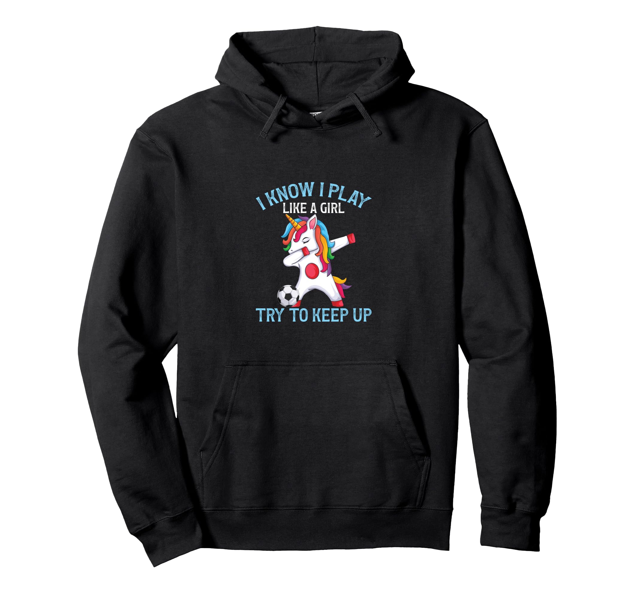 Funny Soccer I Play Like Try To Keep Up Hoodie - Streetwear Style Unisex