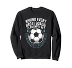 Soccer Player Behind Every Great Sweatshirt - Graphic Print Men Women