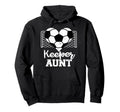 Keeper Aunt Funny Soccer Goalkeeper Hoodie - Minimalist Print for Adults