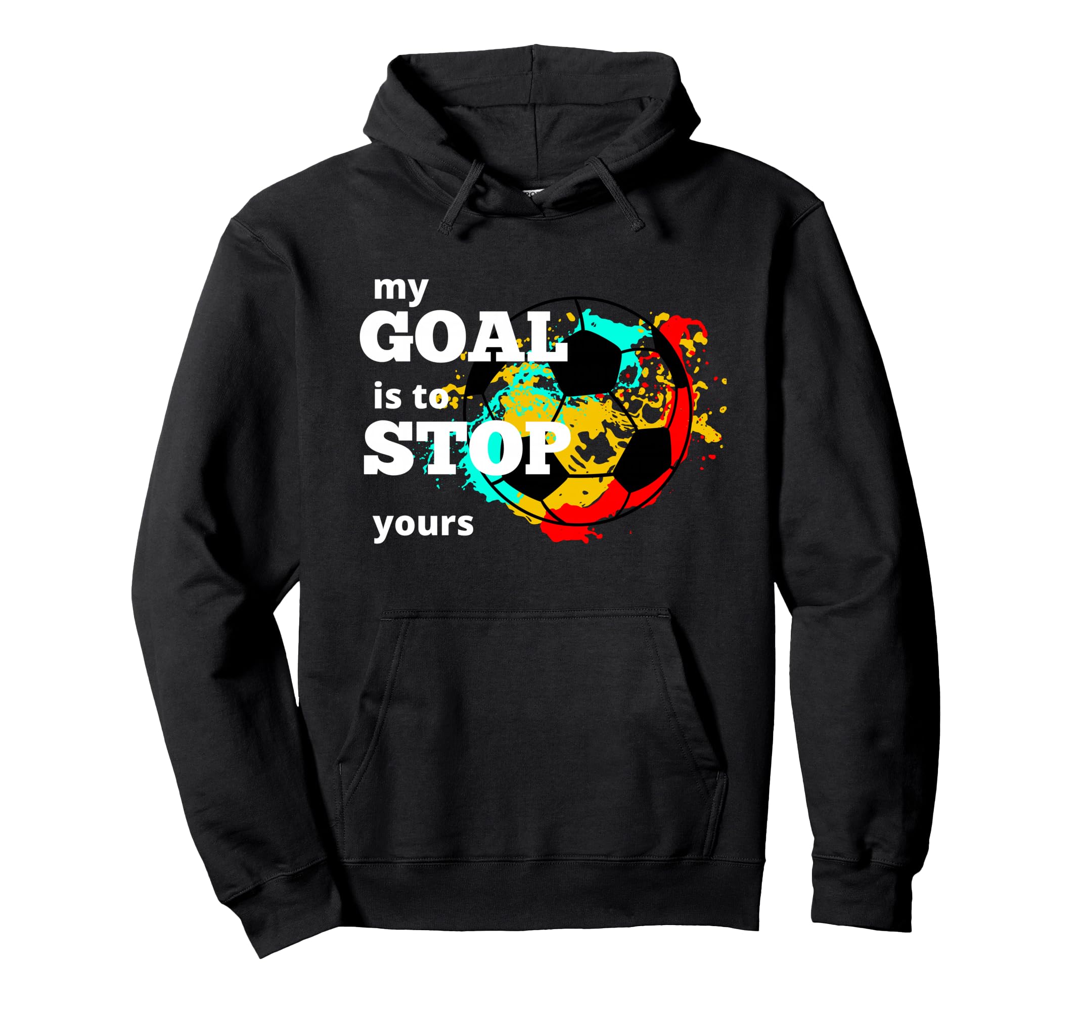 My Goal Is To Stop Yours Hoodie - Casual Everyday Wear Men Women