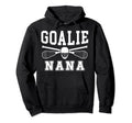 Lacrosse Goalie Nana Lacrosse Hoodie - Fun Novelty Design Unisex