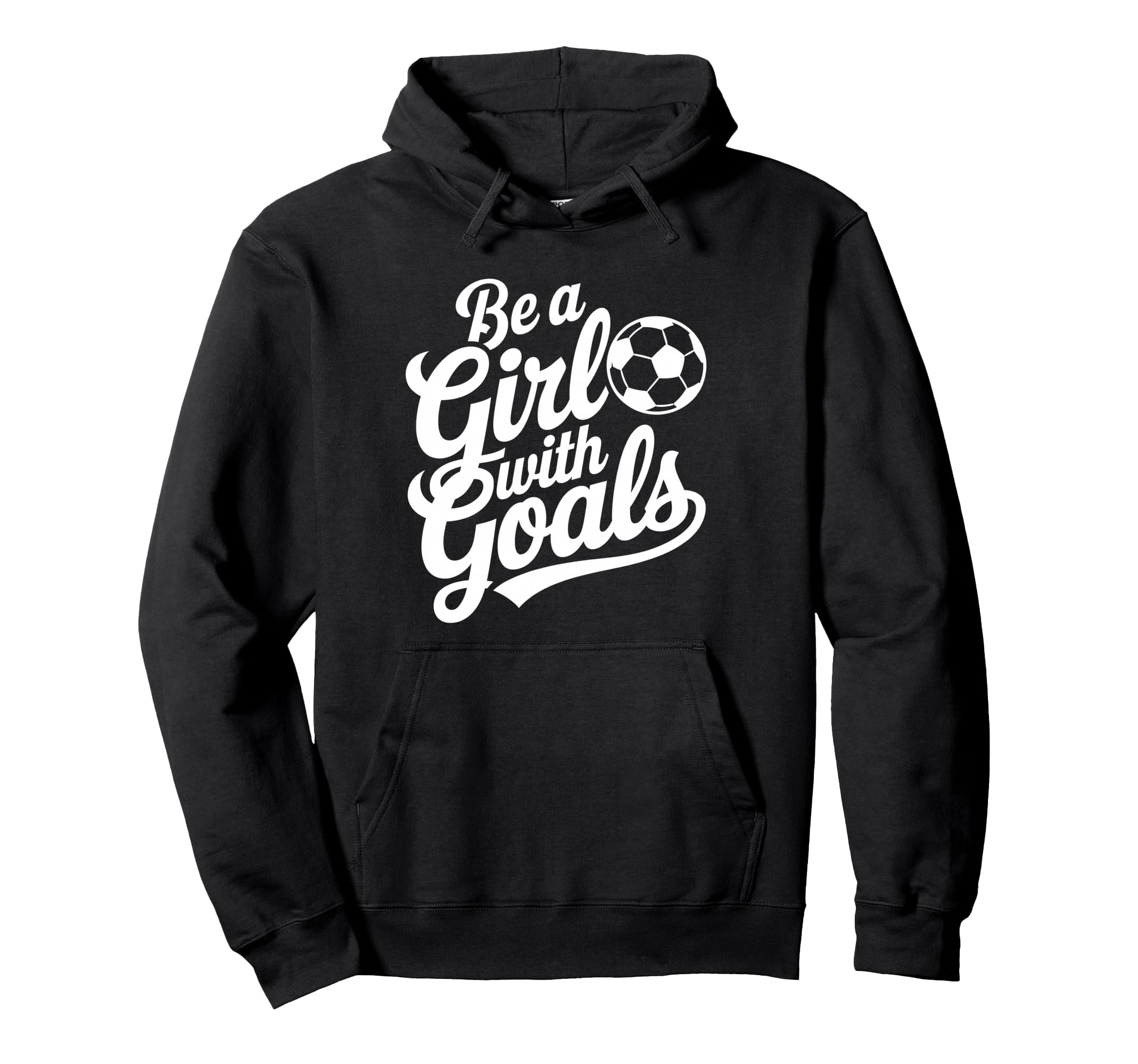 Be Goals Football Lover Soccer Hoodie - Trendy Graphic for Adults