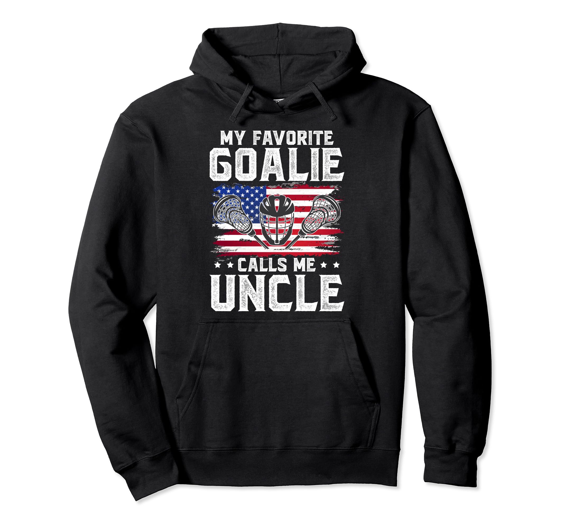 My Favorite Lacrosse Goalie Uncle Hoodie - Novelty Apparel Men Women