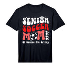 Mens Proud Soccer Senior Mom 2026 T-Shirt - Casual Everyday Wear Men Women