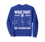 Funny Soccer Coach Training Sweatshirt - Fun Novelty Design Men Women