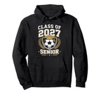 Class 2027 School Senior Soccer 2027 Hoodie - Unique Graphic Men Women